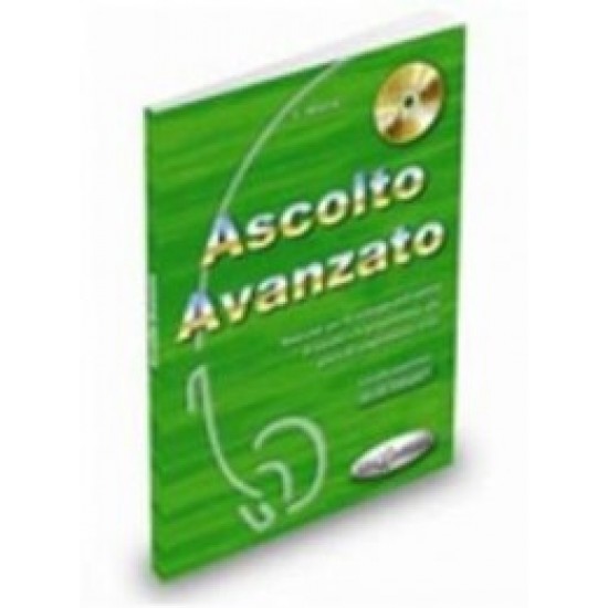 Ascolto Avanzato - Libro Dello Studente (Βιβλίο Μαθητή+CD)